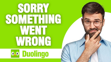 How to Fix Duolingo App Sorry Something Went Wrong ( Easy Solution )