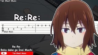Video thumbnail of "Boku dake ga Inai Machi (ERASED) OP - Re:Re: Guitar Tutorial"