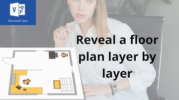 Reveal a floor plan layer by layer. Use Layers in Microsoft Visio