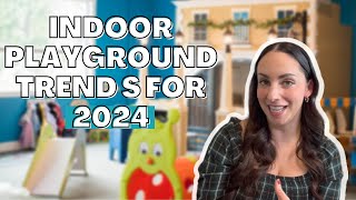 Indoor Playground Businesses: What's Coming In 2024 In The Play Cafe Industry!