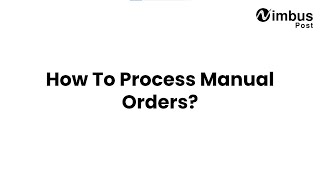 How to process manual orders from NimbusPost's seller panel? screenshot 3