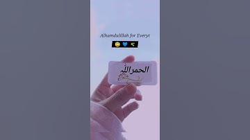 Thumbnail of Alhamdulillah for everything 💙✨ ll  beautiful✨ whatsApp status ll