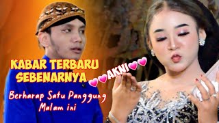 SEBENERNYA 💗💗AKNI💗💗INGIN SATU PANGGUNG MALAM INI