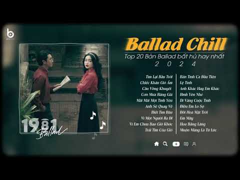 Những Bản Ballad Nhạc Trẻ TRIỆU VIEW  Nhẹ Nhàng Thư Giãn Hay Nhất 2024 - Ballad Chill 8x9x Đời Đầu