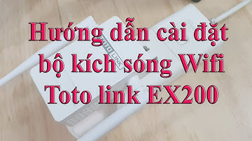 Hướng dẫn cài đặt kích sóng Totolink EX200 bằng điện thoại quá dễ | Lão Nhị Vlog |