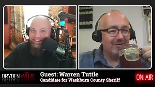 Warren Tuttle Talks Sheriff Campaign, Jail Debate, Vision For Washburn County | DrydenWire