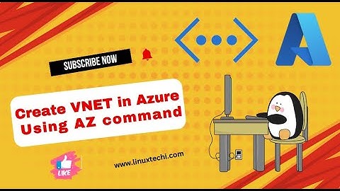 How To Create VNET (Virtual Network) in Azure Using AZ Command