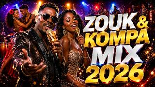 ZOUK & KOMPA MIX 2026 🔥 BEST LOVE SONGS | NONSTOP HAITIAN PARTY MIX