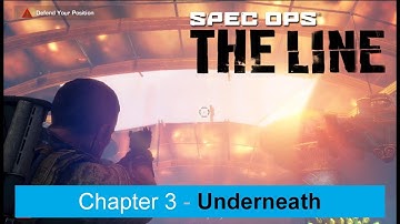 Spec Ops The Line | Chapter 3 - Underneath | Gameplay Walkthrough