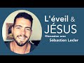 Entretien sur lveil et jsuschrist avec sbastien lecler