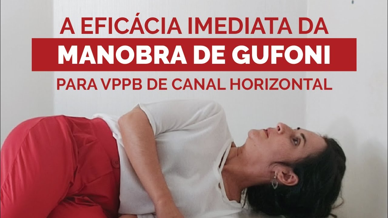 EFICÁCIA IMEDIATA DA MANOBRA DE GUFONI NA VPPB DE CANAL HORIZONTAL | FERNANDA AMARAL