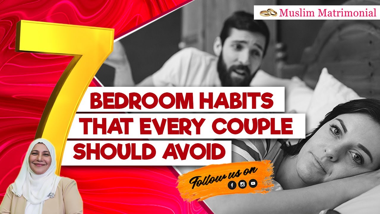 7 Bedroom Habits That Every Couple Should Avoid ⭐ Muslim Matrimonial