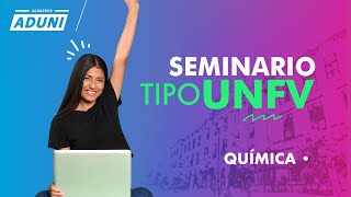 SEMINARIO UNFV - QUÍMICA