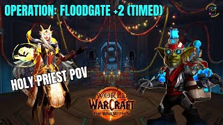 Mythic 0 to Keystone Hero: +2 Operation: Floodgate (Timed) - Holy Priest POV - Sunderphon Gaming