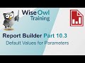 SSRS Report Builder Part 10.3 - Default Values for Parameters