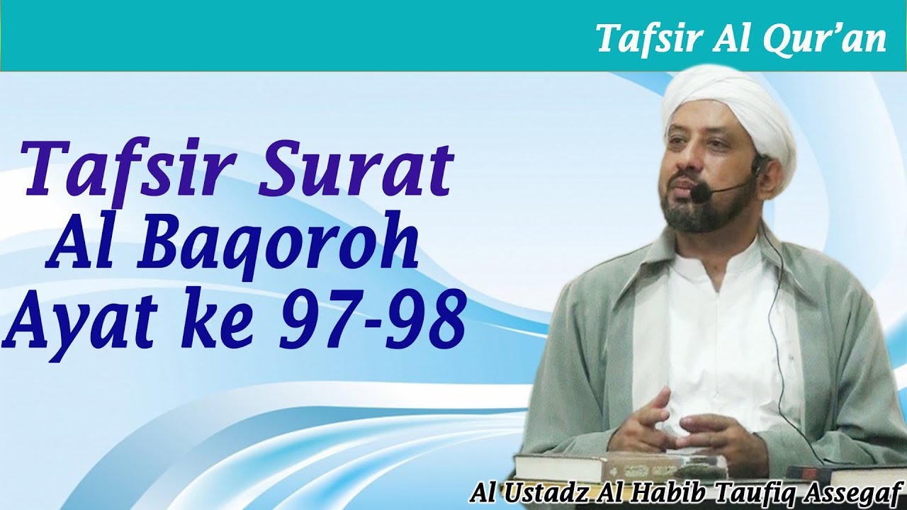 Tafsir QS. Al-Baqarah ayat 97-98