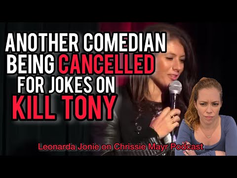 Kill Tony Guest Leonarda Jonie Cancelled For Jokes! Triggering the Ukraine! With Chrissie Mayr