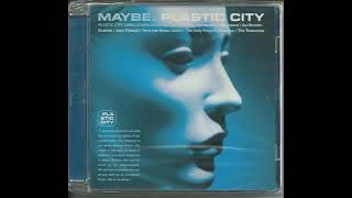 Maybe Plastic City /deep house mix/