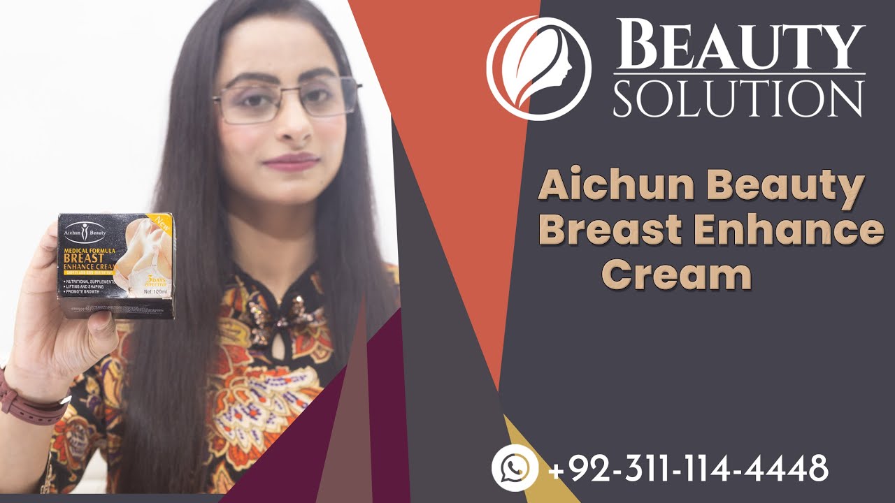 Aichun Beauty Breast Enhance Cream Dr. Arish Rafiq Beauty Solution