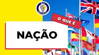 O Que é Nação? | BRIO EDUCAÇÃO