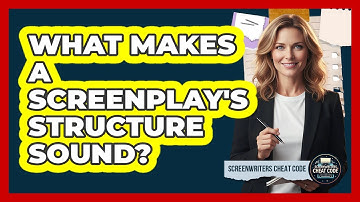 What Makes A Screenplay