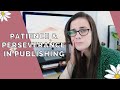 Maintaining Patience &amp; Perseverance in Publishing • Meredith E. Phillips