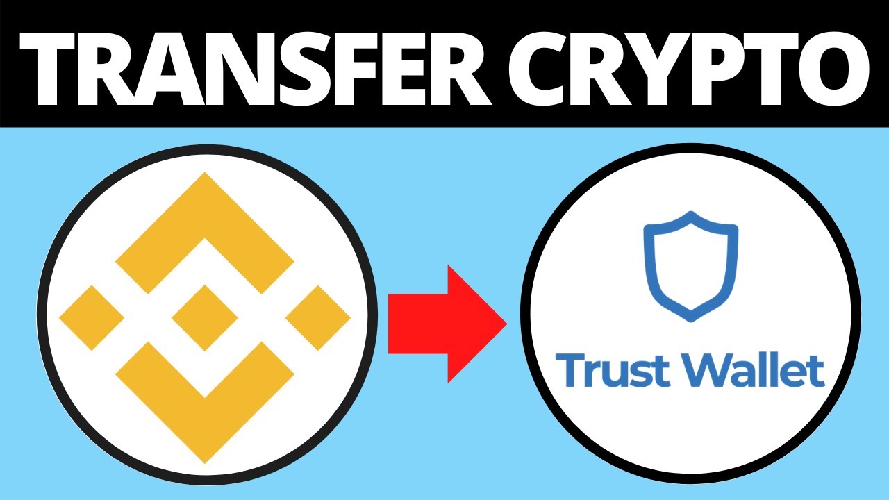 transferring crypto from binance to trust wallet