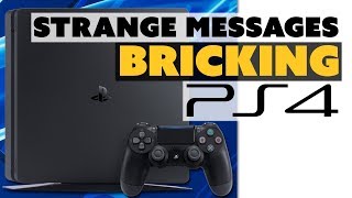 Strange Messages BRICKING PS4 Consoles!