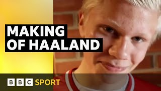 &#39;He was a natural goalscorer&#39; - The making of Erling Haaland | BBC Sport