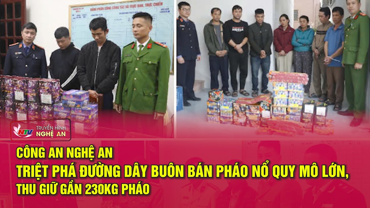 Công an Nghệ An triệt phá đường dây buôn bán pháo nổ quy mô lớn, thu giữ gần 230kg pháo