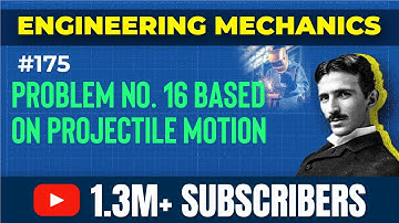 Projectile Motion - Problem 16 - Kinematics of Particles - Engineering Mechanics