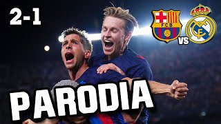 Canción Barcelona vs Real Madrid 2-1 Parodia MERCHO