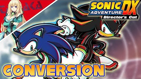 Sonic Adventure DX- Sonic Adventure 2 Conversion Mod Demo 2