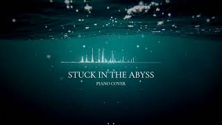 Stuck In The Abyss (Piano Cover Sheets Music)