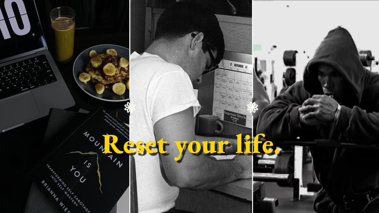 How to Reset Your Life (fast)