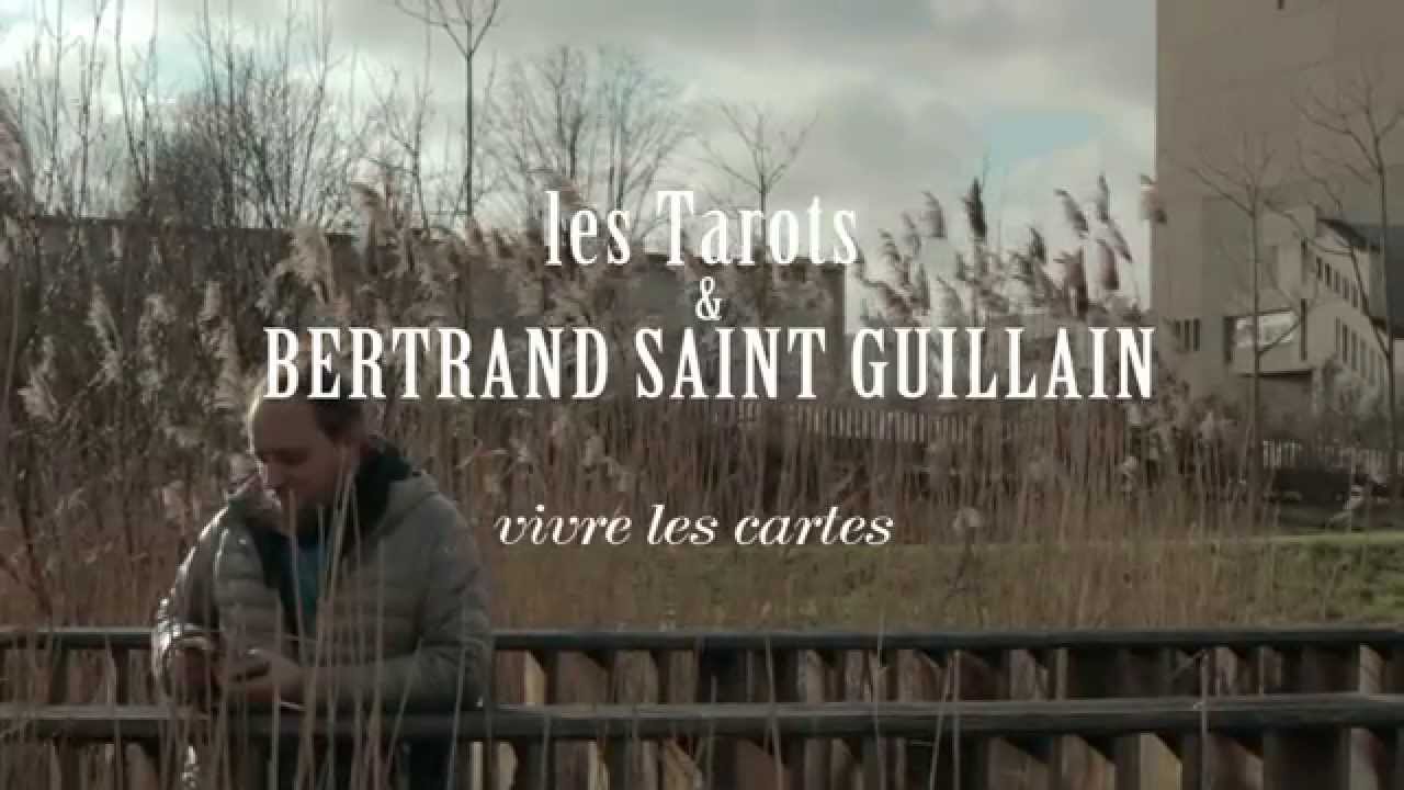Les Tarots et Bertrand SaintGuillain 4/4 Vivre les cartes YouTube