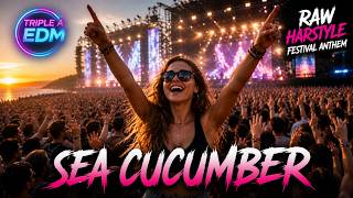Sea Cucumber 🧬 Raw Hardstyle Festival Anthem | Triple A EDM