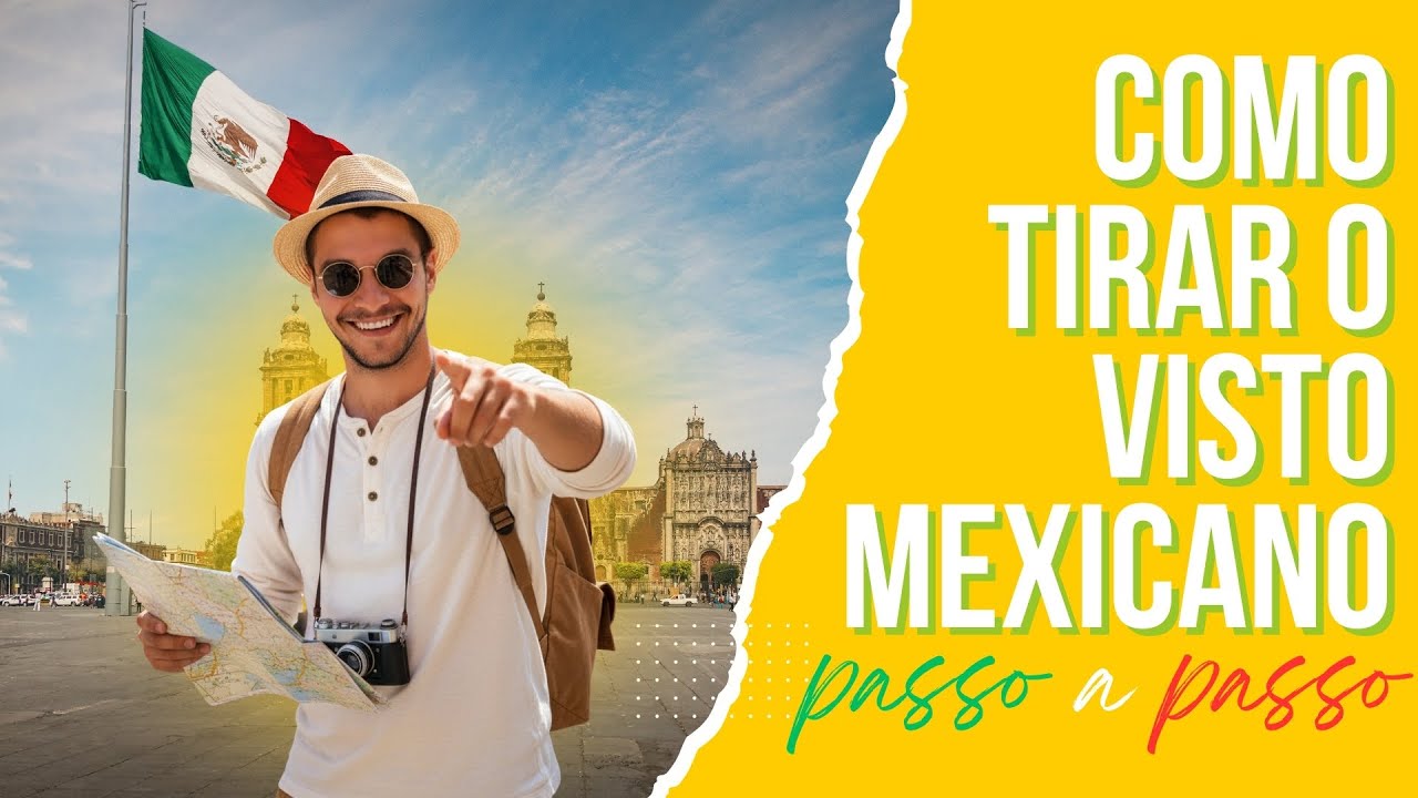 VISTO MEXICANO - Como tirar, passo a passo - E porque NÃO CONSEGUI o MEU