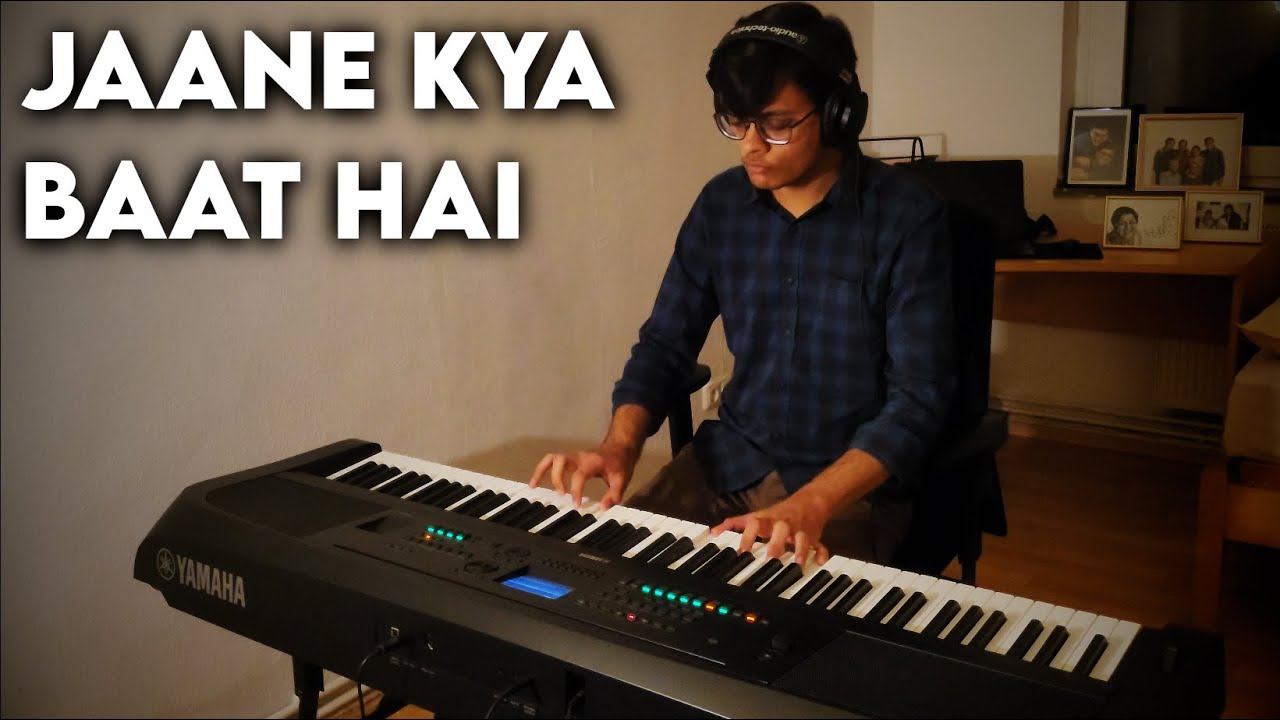 Jaane Kya Baat Hai Piano Rivan Ghorecha YouTube jaane-kya-baat-hai-piano-rivan-ghorecha-youtube
