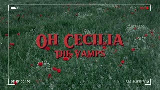 Oh Cecilia || The Vamps ft. Shawn Mendes || Lyrics