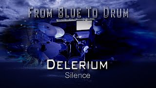 Silence - Delerium (Drum Experience)