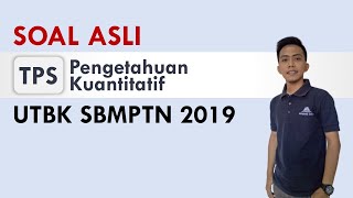 Soal Asli UTBK 2019 I TPS Bagian Pengetahuan Kuantitatif