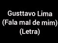 Gusttavo lima  fala mal de mim letralyrics