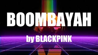 BOOMBAYAH by BLACKPINK