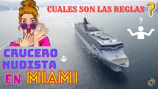 CRUCERO NUDISTA en MIAMI...CUALES SON SUS REGLAS?? AQUI TE COMENTO....Nudist boat in Miami-Rules