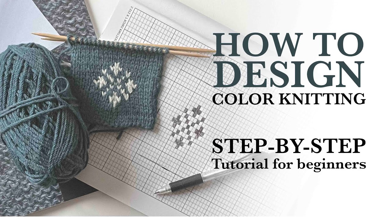 How to design your own Knitting colorwork, Learn to become your own ...