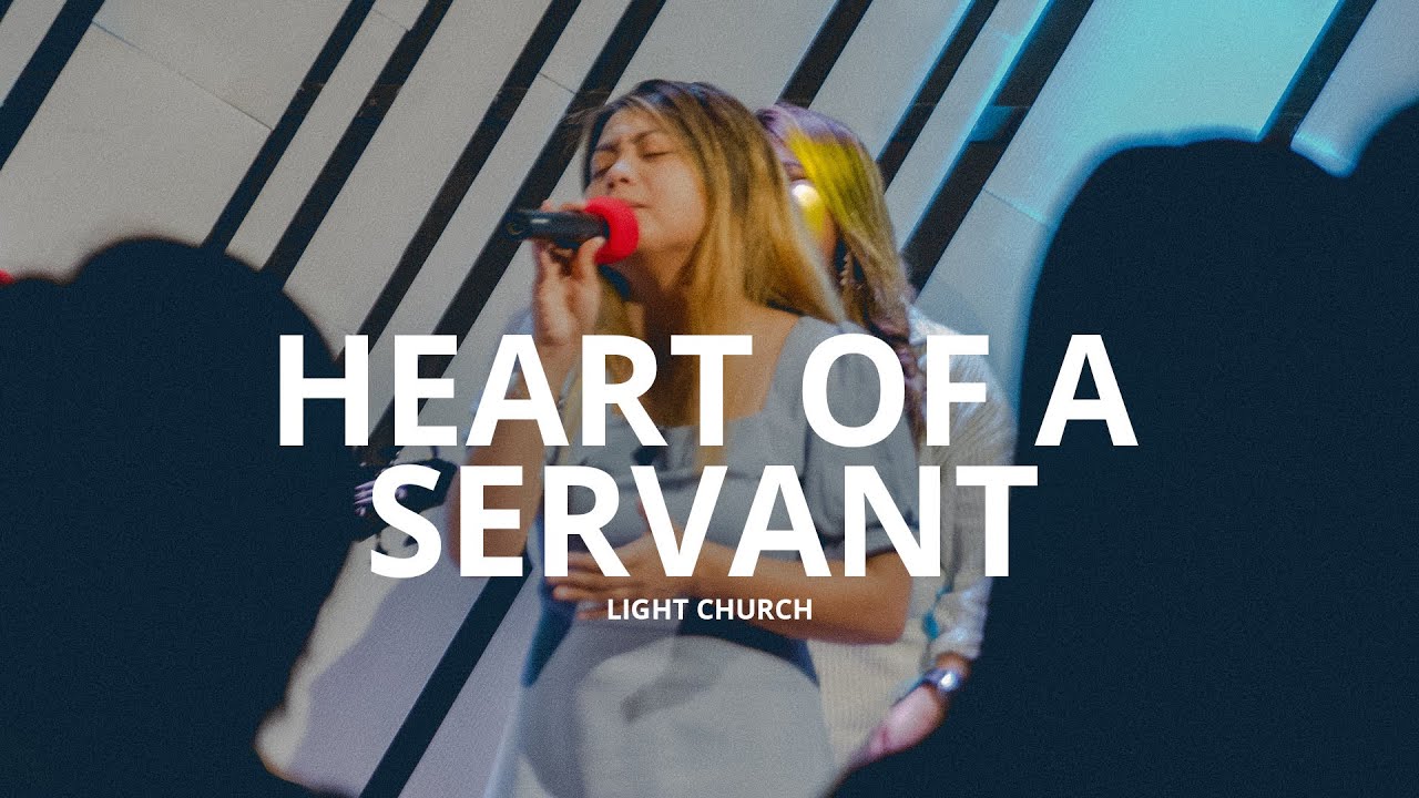 Heart of a Servant Tagalog Version  Light Church