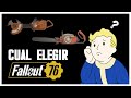 Fallout 76 | Motoaxe o Motosierra ?