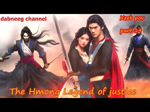 Xeeb Pov The Swordsman legend Episode 19 - Hmong Action Warrior Story