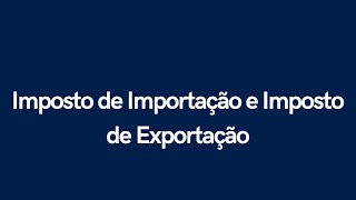 Import Tax (II) and Export Tax (IE)